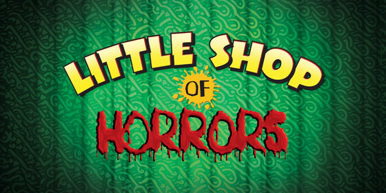Little Shop of Horrors - Thursday 7pm Performance