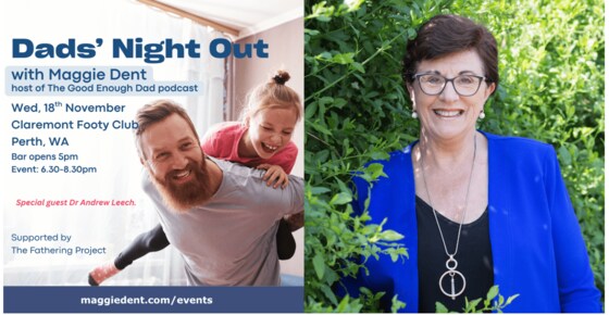 Maggie Dent's Dads' Night Out - MBAWA Discounted Tickets