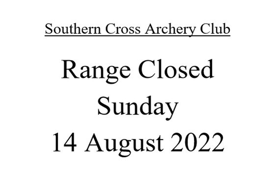 Range Closed Sunday 14 August 2022